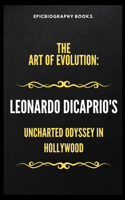 Art of Evolution Leonardo Dicaprio's