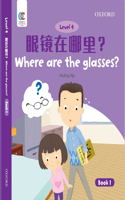 Where are the Glasses: (1 OEC Level 4 Student's Book)