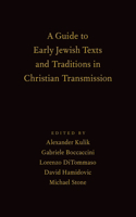 Guide to Early Jewish Texts and Traditions in Christian Transmission