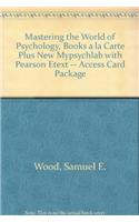 Mastering the World of Psychology, Books a la Carte Plus New Mypsychlab with Pearson Etext -- Access Card Package