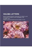 Vailima Letters (Volume 1); Being Correspondence Addressed by Robert Louis Stevenson to Sidney Colvin, November, 1890--October, 1894