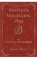 Bentley's Miscellany, 1859, Vol. 46 (Classic Reprint)
