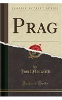 Prag (Classic Reprint)