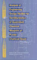 Analysis of Engineering Design Studies for Demilitarization of Assembled Chemical Weapons at Pueblo Chemical Depot