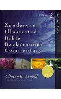 Zondervan Illustrated Bible Backgrounds Commentary: Volume 2; John, Acts