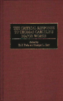 The Critical Response to Thomas Carlyle's Major Works