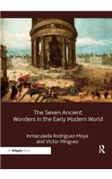 The Seven Ancient Wonders in the Early Modern World