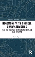 Hegemony with Chinese Characteristics