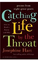 Catching Life by the Throat