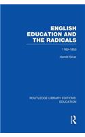 English Education and the Radicals (Rle Edu L)