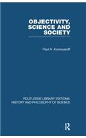 Objectivity, Science and Society
