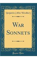 War Sonnets (Classic Reprint)