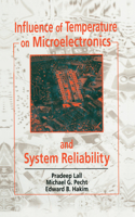 Influence of Temperature on Microelectronics and System Reliability
