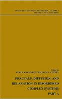 Fractals, Diffusion and Relaxation in Disordered Complex Systems, Volume 133, 2 Volumes