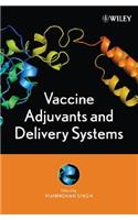 Vaccine Adjuvants and Delivery Systems