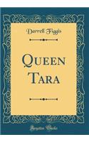 Queen Tara (Classic Reprint)