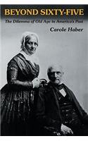 Beyond Sixty-Five: The Dilemma of Old Age in America's Past(English)