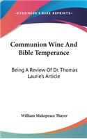 Communion Wine And Bible Temperance