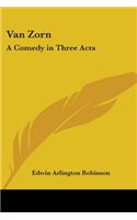 Van Zorn: A Comedy in Three Acts(English)
