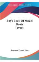 Boy's Book Of Model Boats (1920)