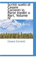 Scritti Scelti Di Cesare Correnti in Parte Inediti O Rari, Volume IV