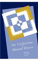 Underview of Mental Illness