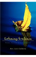 Listening To Silence Poems, Prayers & Supplications