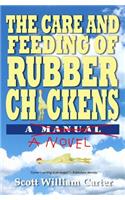 Care and Feeding of Rubber Chickens