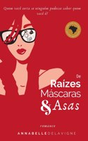 De Raízes, Máscaras e Asas