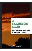 A Bachelor Maid