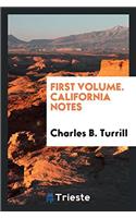 First Volume. California Notes