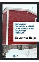 Friends in Council: A Series of Readings and Discourse Thereon