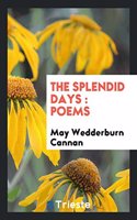 The Splendid Days: Poems