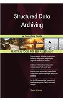 Structured Data Archiving A Complete Guide