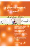 Requirements Traceability Matrix A Complete Guide - 2019 Edition