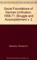 Social Foundations of German Unification, 1858-1871, Volume II