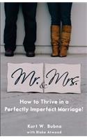Mr. and Mrs. How to Thrive in a Perfectly Imperfect Marriage