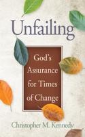 Unfailing: God's Assurance for Times of Change