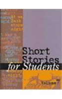 Short Stories for Students: Presenting Analysis, Context, and Criticism on Commonly Studied Short Stories(7 Short Stories for Students)