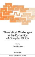 Theoretical Challenges in the Dynamics of Complex Fluids