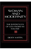 Woman and Modernity: The (Life)Styles of Lou Andreas-Salomé