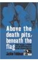 Above the Death Pits, Beneath the Flag