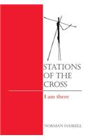 Stations of the Cross: I am There