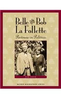 Belle and Bob La Follette