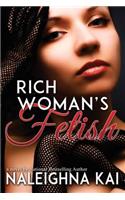Rich Woman's Fetish