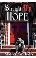 Straight Up Hope