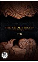 The Choir Boats