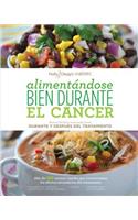Alimentandose Bien Durante El Cancer / Eating Well Through Cancer (Spanish Version)