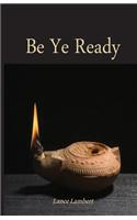 Be Ye Ready