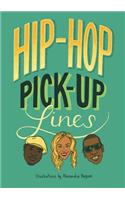 Hip Hop Pick-Up Lines